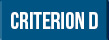 Criterion D