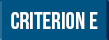 Criterion E