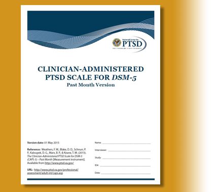 Cover of the CAPS-5 Questionaire. National Center for PTSD: Clinician Administered PTSD Scale for DSM-5. Past Month Version. Illegible text near the bottom.